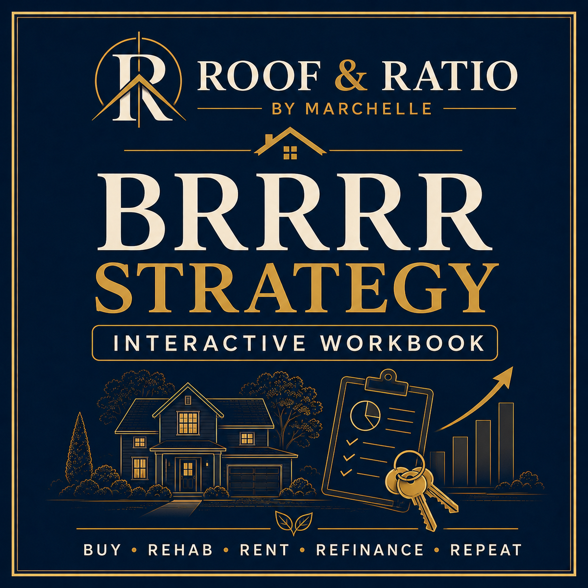 Roof & Ratio BRRRR Strategy Interactive Workbook