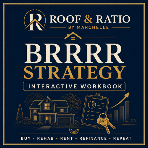 Roof & Ratio BRRRR Strategy Interactive Workbook
