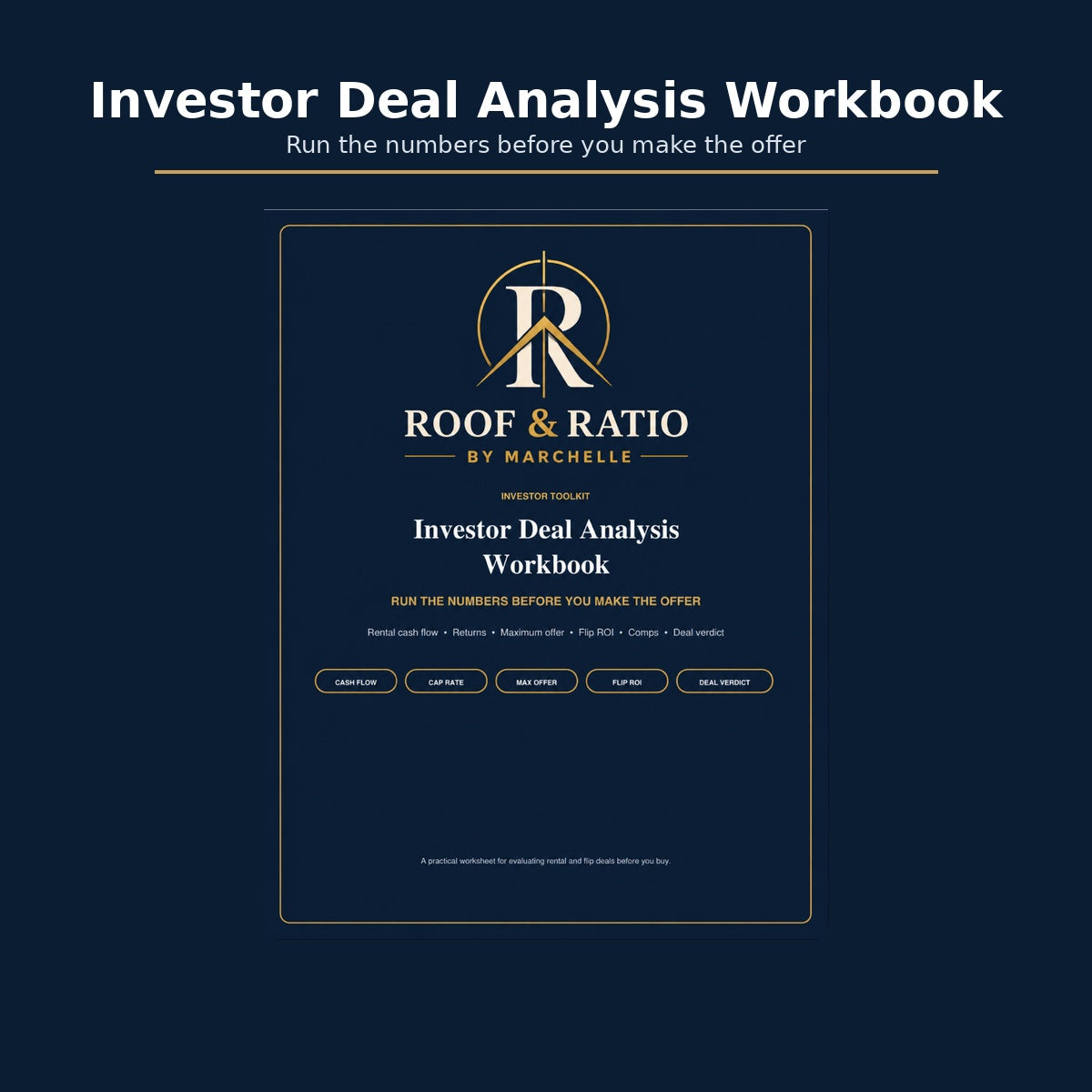 Roof & Ratio Investor Deal Analysis Workbook