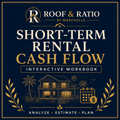 Roof & Ratio Short-Term Rental Cash Flow Interactive Workbook
