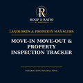 Roof & Ratio Move-In Move-Out & Property Inspection Tracker