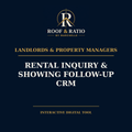 Roof & Ratio Rental Inquiry & Showing Follow-Up CRM